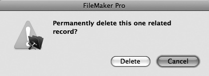 Because you can’t undo a record deletion, FileMaker gives you a chance to change your mind. Click Cancel to keep the record or Delete if you’re sure it’s the one you mean to delete.