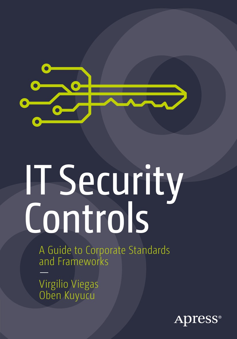 Cover - IT Security Controls: A Guide to Corporate Standards and ...