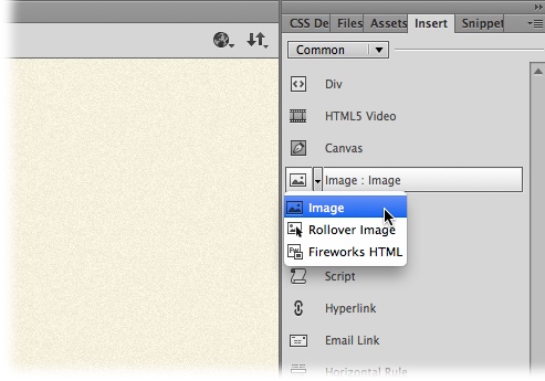 Dreamweaver splits the Insert commands into several categories. Use the drop-down menu at the top of the panel to select one, like the Common category shown here. Some commands, like Image, have a submenu; click the triangle button to open it. These clever menus remember the last selection you made, so if you make the same choice several times in a row, all you have to do is click the main button, without having to go into the submenu.