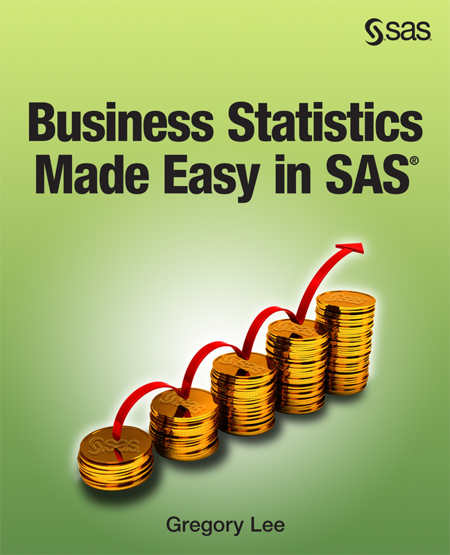 Business Statistics Made Easy in SAS®