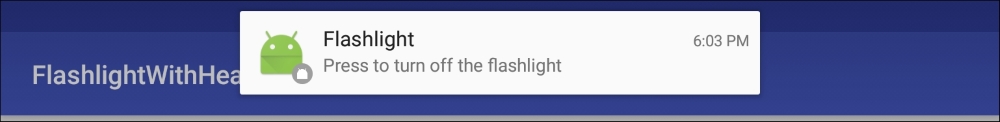Making a Flashlight with a Heads-Up Notification