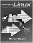 More Praise for Marcel Gagne's Moving to Linux