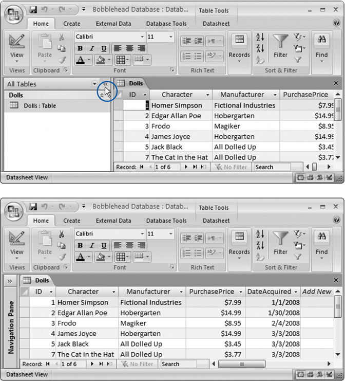 Unhappy with the space consumed by the navigation pane? Click the Open/Close but-ton in the top-right corner (top), and the navigation bar slides out of the way to give more room for the datasheet (bottom). Click the button again to expand it back into view.