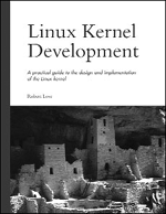 Praise for the first edition of Robert Love's Linux Kernel Development ...