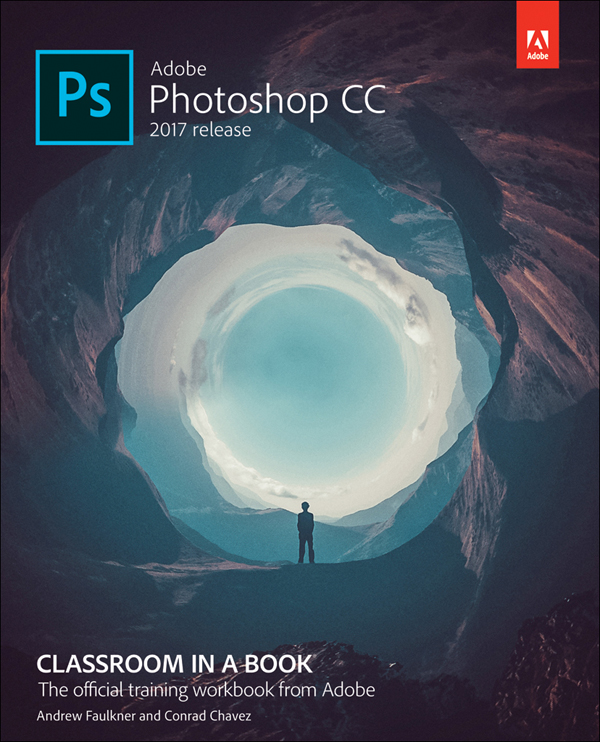 Cover Page - Adobe Photoshop CC Classroom in a Book (2017 release) [Book]