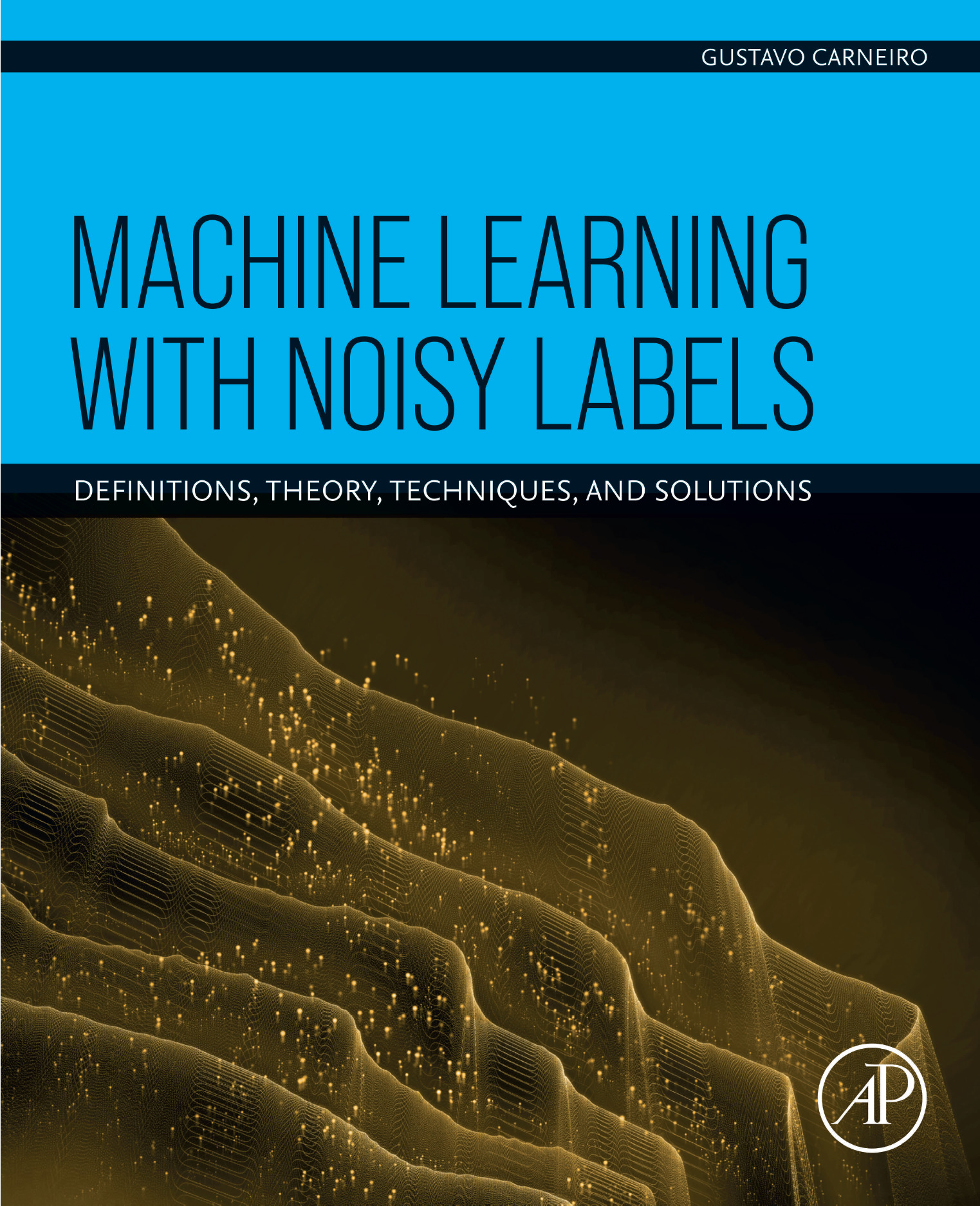 Front Cover for Machine Learning With Noisy Labels