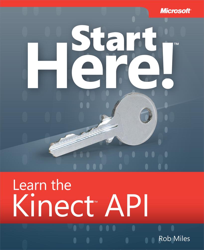 Cover - Start Here!™ Learn Microsoft® Kinect API [Book]