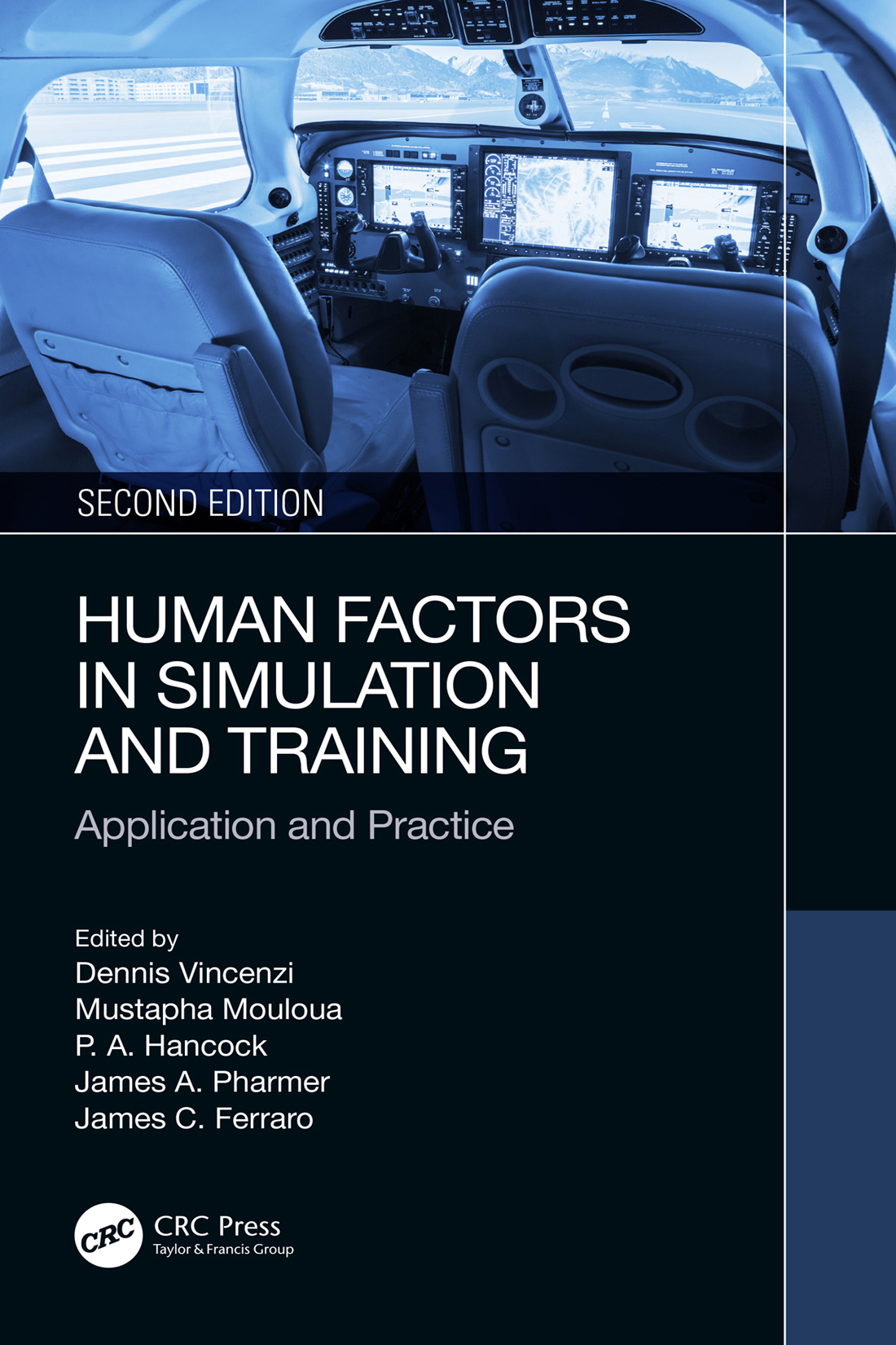 Cover: Human Factors in Simulation and Training, Edited by Dennis Vincenzi, Mustapha Mouloua, P. A. Hancock, James A. Pharmer, and James C. Ferraro, published by Routledge, Taylor and Francis Group, London, New York