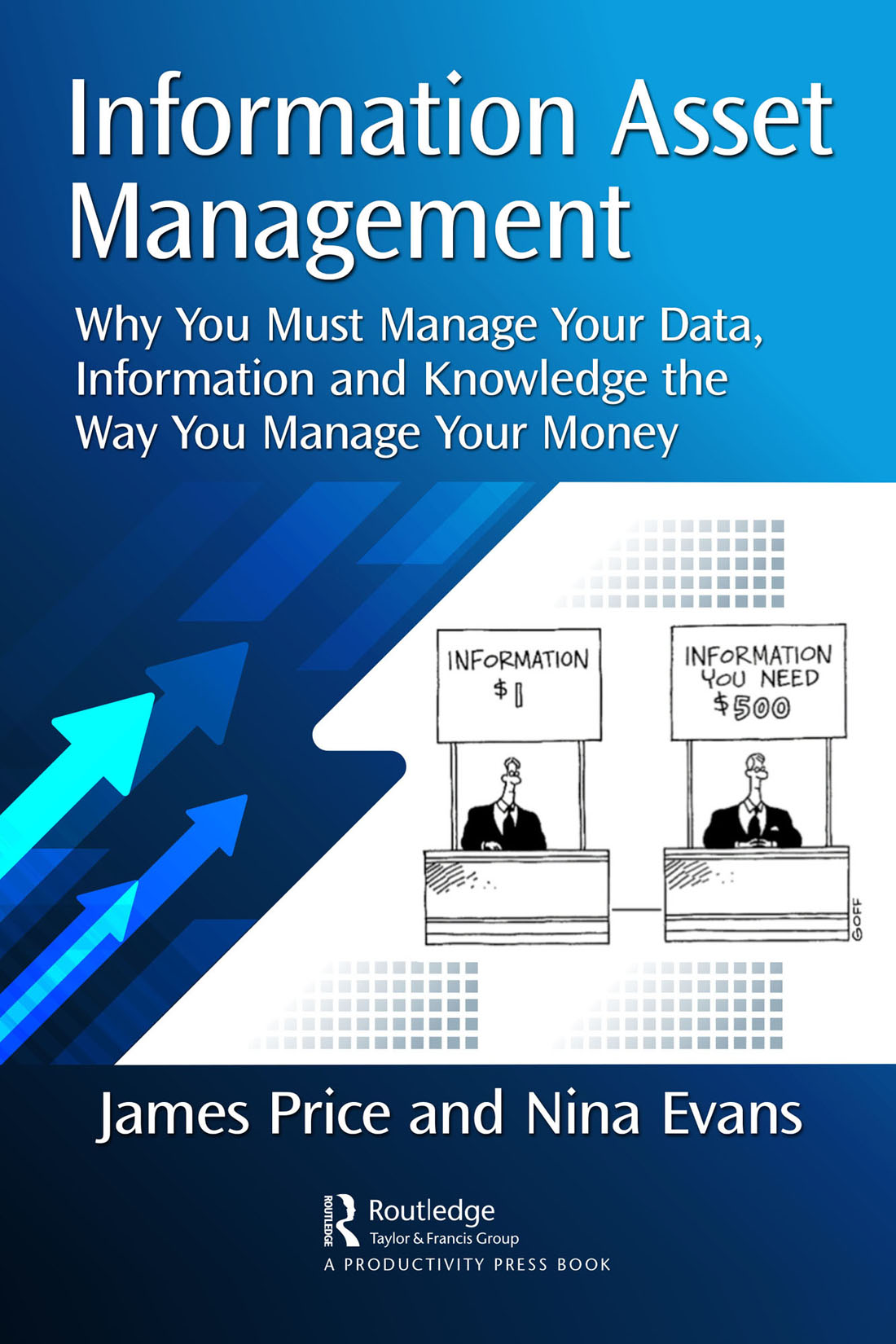 Cover: Information Asset Management, Edited by James Price and Nina Evans, published by CRC Press, Taylor and Francis Group, Boca Raton, London, New York; CRC Press is an imprint of Taylor and Francis Group, an informa business