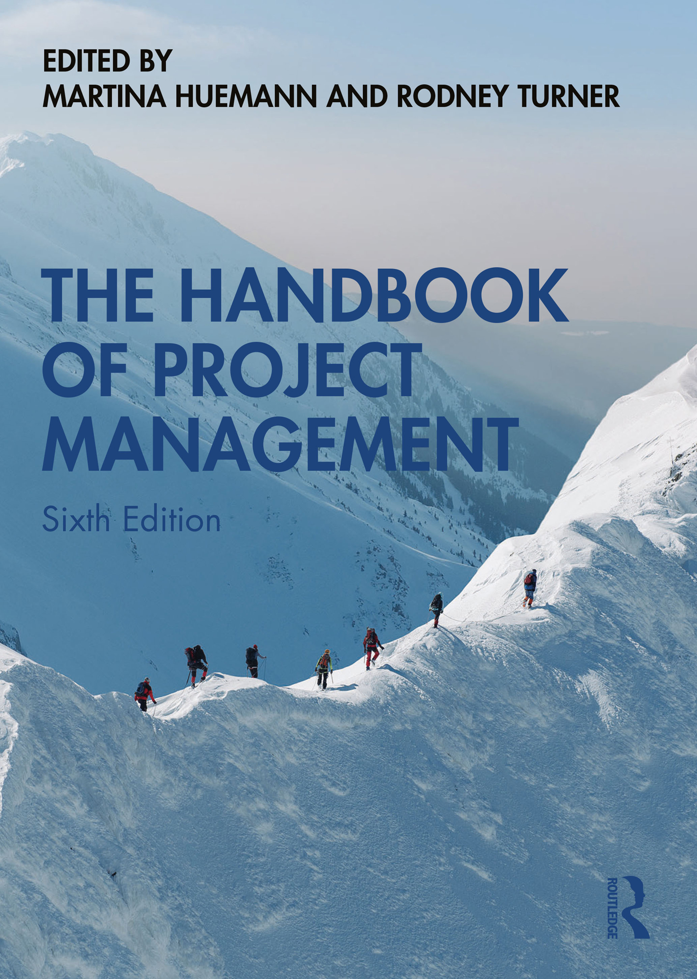 Cover: The Handbook of Project Management: [subtitle], edited by Martina Huemann, Rodney Turner, published by Routledge, Taylor and Francis Group.