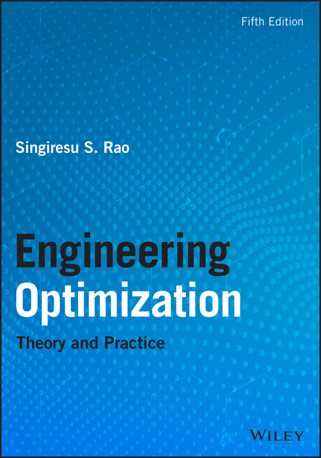Engineering Optimization Theory and Practice, by Singiresu S Rao