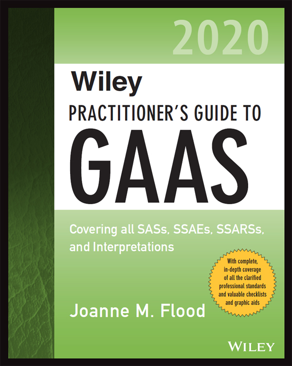 Cover: Practitioner’ Guide to GAAS 2020: Covering All SASs, SSAEs, SSARSs, and Interpretations by Joanne M. Flood