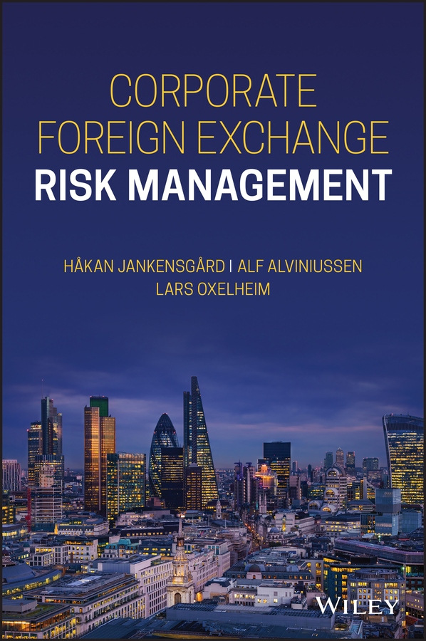 Cover: Corporate Foreign Exchange Risk Management by Håkan Jankensgård, Lars Oxelheim, Alf Alviniussen,