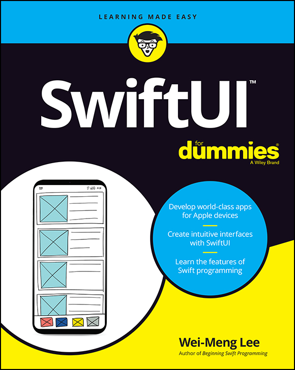 Cover: Swift UI For Dummies, 1st Edition by Wei-Meng Lee