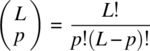 StartBinomialOrMatrix upper L Choose p EndBinomialOrMatrix equals StartFraction upper L factorial Over p factorial left-parenthesis upper L minus p right-parenthesis factorial EndFraction