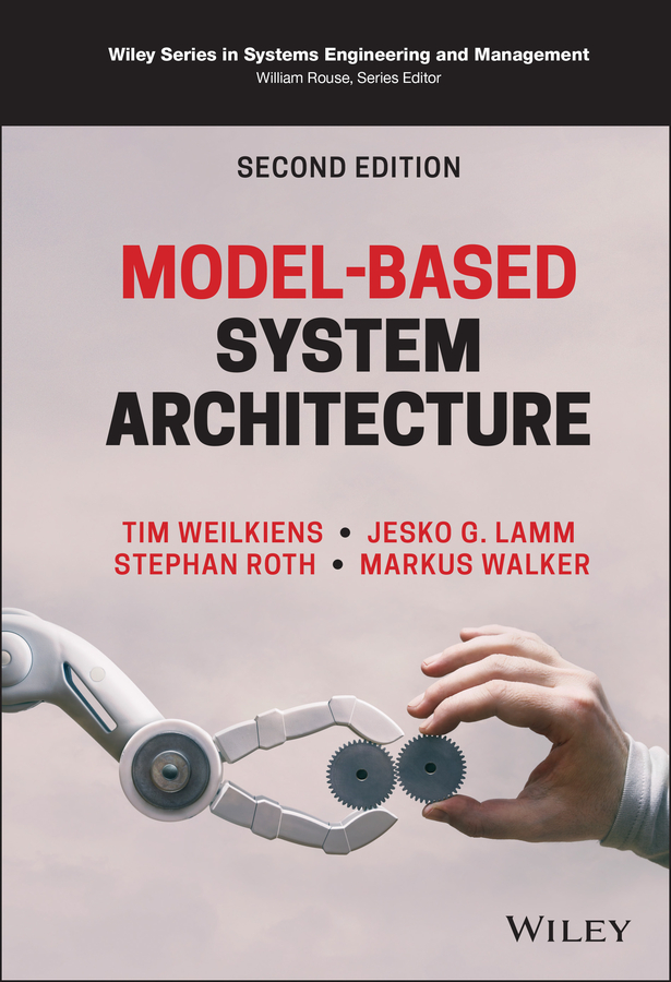 Cover: Model-Based System Architecture, 2 by Tim Weilkiens, Jesko G. Lamm, Stephan Roth, Markus Walker