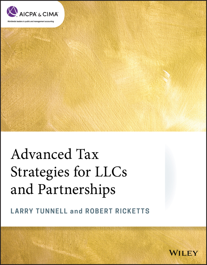 Cover: Advanced Tax Strategies For Llcs And Partnerships by Larry Tunnell and Robert Ricketts
