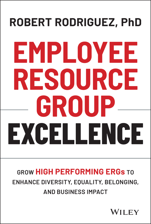 Cover: Employee Resource Group Excellence by Robert Rodriguez