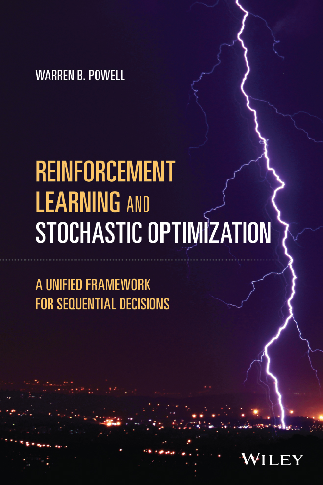 Cover: Reinforcement Learning and Stochastic Optimization: A Unified Framework for Sequential Decisions by Warren B. Powell