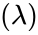left parenthesis lamda right parenthesis