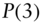 upper P left-parenthesis 3 right-parenthesis