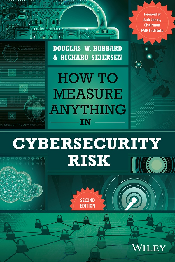 Cover: How to Measure Anything in Cybersecurity Risk, Second Edition by DOUGLAS W. HUBBARD, RICHARD SEIERSEN