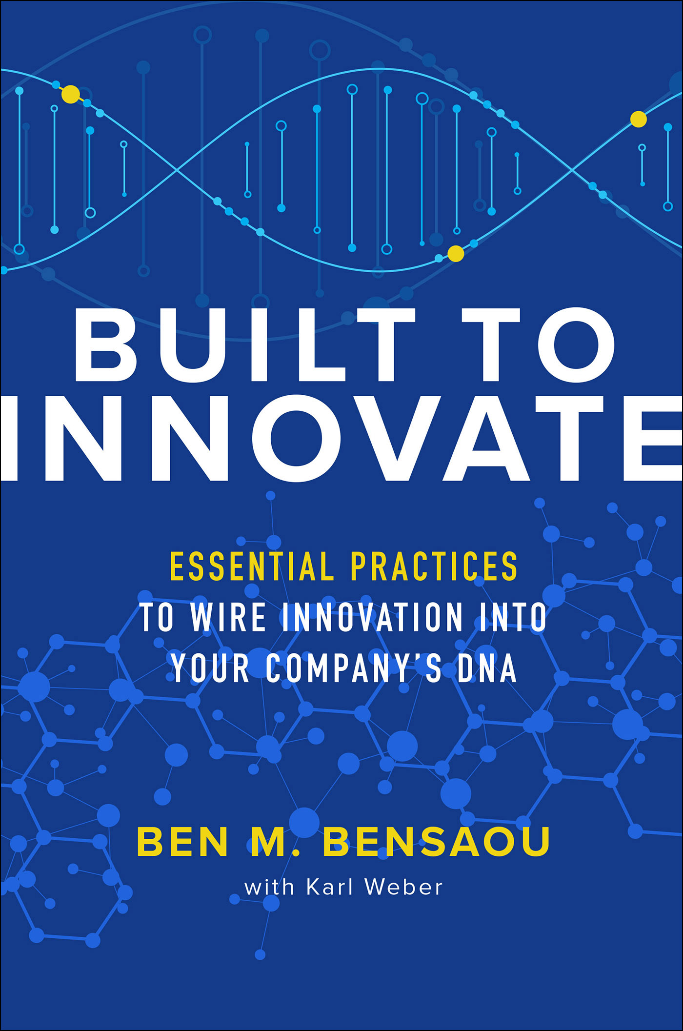 Structured Innovation Book Cover - Built to Innovate: Essential Practices to Wire Innovation into ...