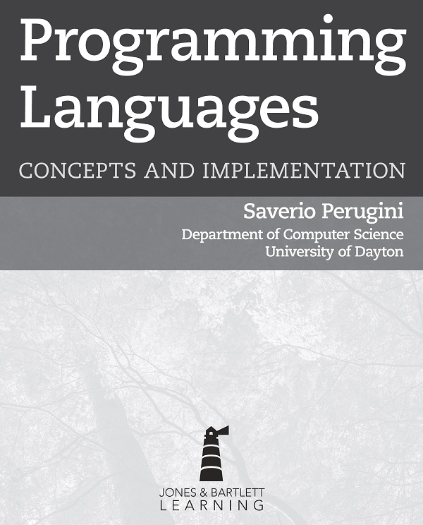 A title page shows the book title, Programming Languages: Concepts and Implementation. Authored by Saverio Perugini, Department of Computer Science, University of Dayton. A cover photo of a canopy of leaves from several trees is below the title. At the bottom of the page is the Jones and Bartlett Learning logo.
