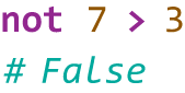 Two lines are displayed. Line 1 reads: not 7 greater than 3. Line 2 reads: Hash False.