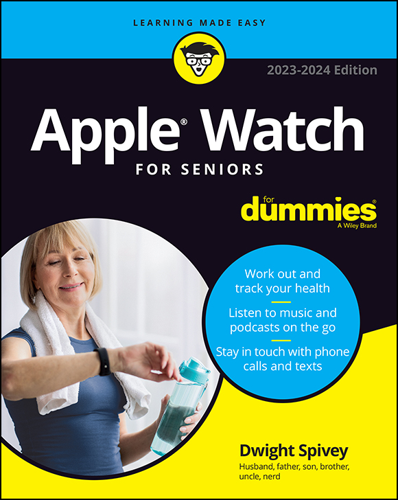 Cover: Apple Watch For Seniors For Dummies, 2023-2024 Edition by Dwight Spivey