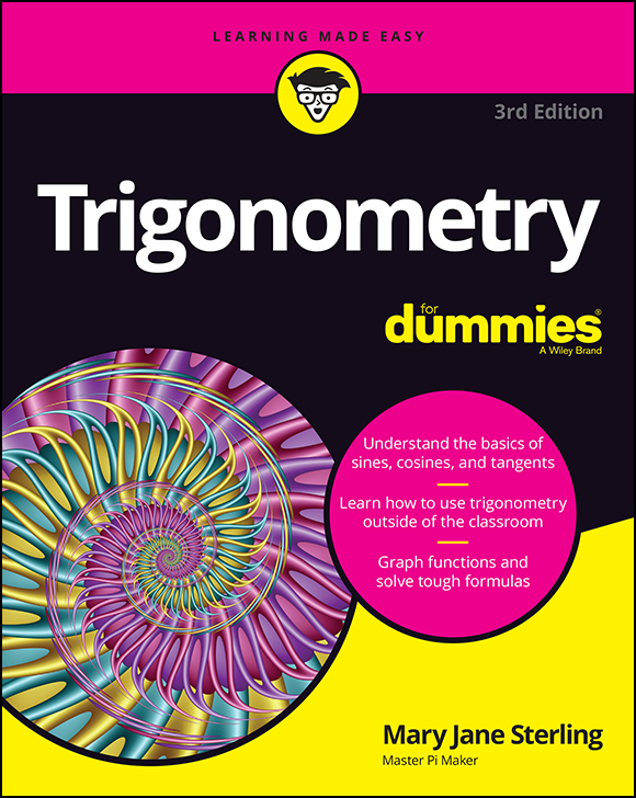 Cover: Trigonometry For Dummies, 3rd Edition by Mary Jane Sterling