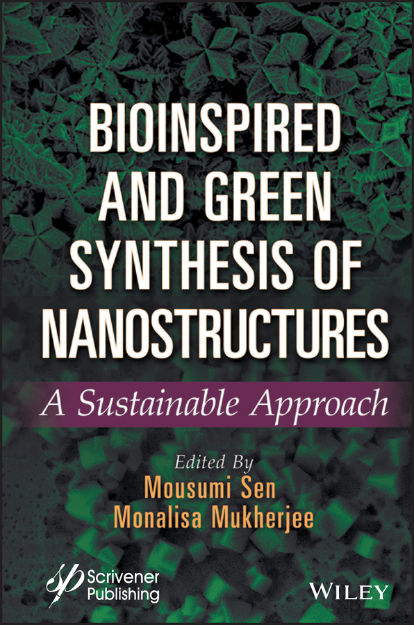 Cover: Bioinspired and Green Synthesis of Nanostructures, by Mousumi Sen and Monalisa Mukherjee