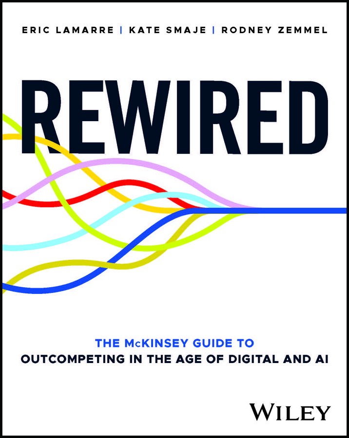 Cover: Rewired by Eric Lamarre, Kate Smaje, Rodney Zemmel
