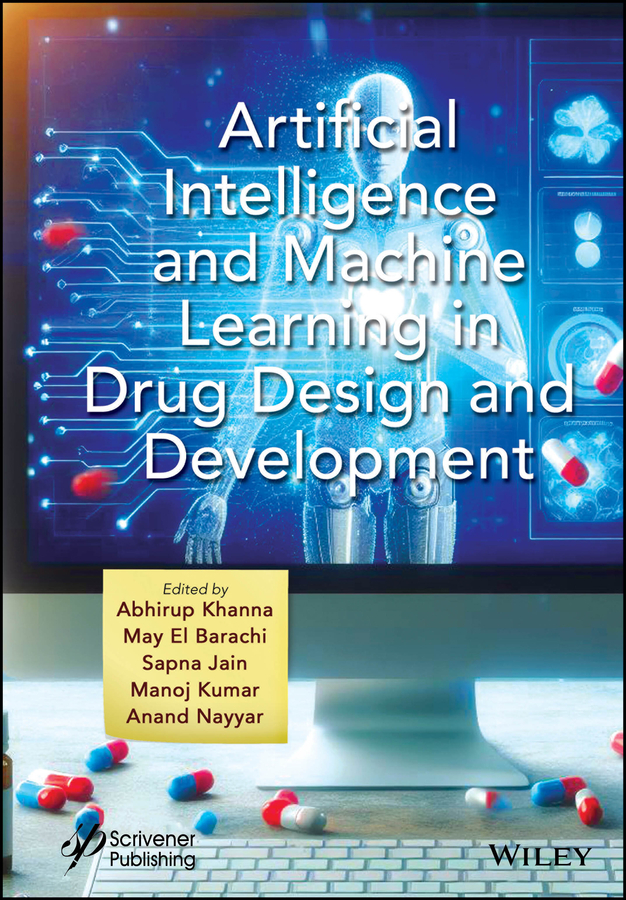 Cover: Artificial Intelligence and Machine Learning in Drug Design and Development Edited by Abhirup Khanna, May El Barachi, Sapna Jain, Manoj Kumar and Anand Nayyar