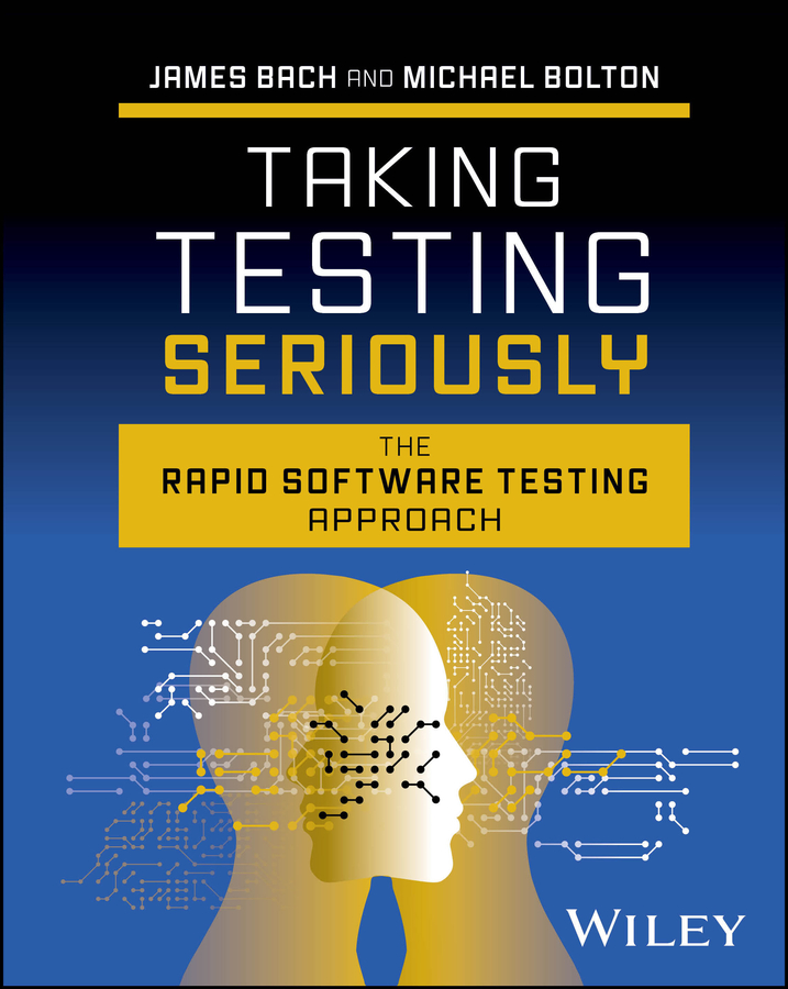 Cover: Taking Testing Seriously by James Bach, Michael Bolton