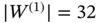 StartAbsoluteValue upper W Superscript left-parenthesis 1 right-parenthesis Baseline EndAbsoluteValue equals 32