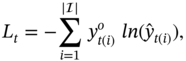 upper L Subscript t Baseline equals minus sigma-summation Underscript i equals 1 Overscript StartAbsoluteValue script upper I EndAbsoluteValue Endscripts y Subscript t left-parenthesis i right-parenthesis Superscript o Baseline l n left-parenthesis modifying above y with caret Subscript t left-parenthesis i right-parenthesis Baseline right-parenthesis comma