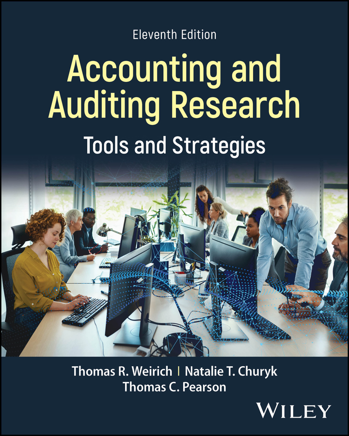 Cover: Accounting and Auditing Research, Eleventh Edition by Thomas R. Weirich, Natalie T. Churyk, Thomas C. Pearson