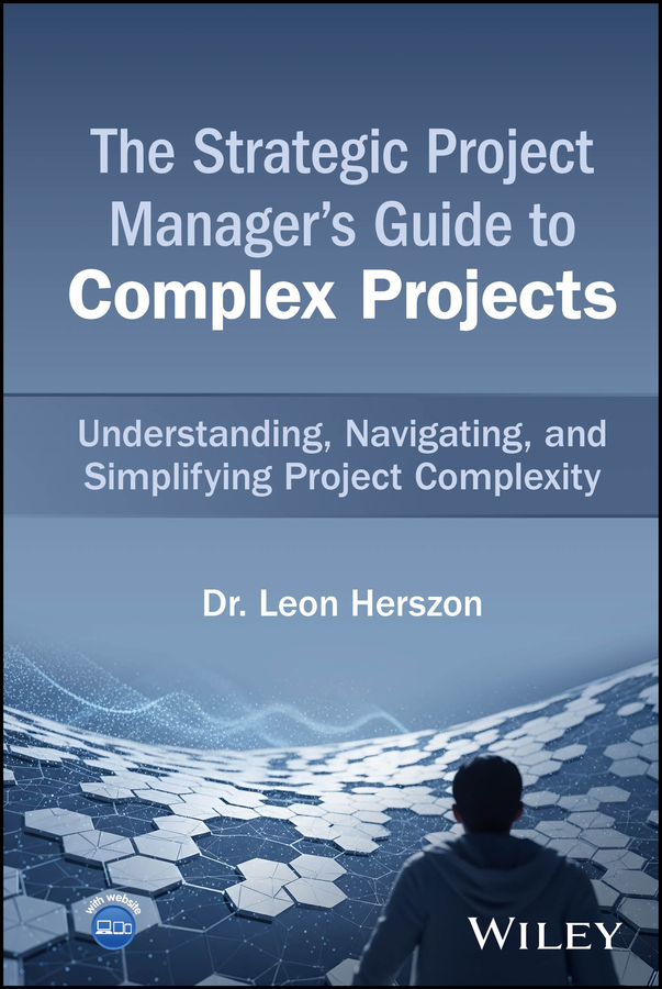 Cover: The Strategic Project Manager’s Guide to Complex Projects, I by Leon Herszon