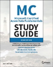 Cover: M C Microsoft Certified Azure Data Fundamentals Study Guide Exam D P 900 by Sybex.
