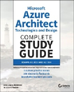 Cover: Microsoft Azure Architect, Technologies and Design Complete Study Guide, Exams A Z 303 and A Z 304 by Sybex.