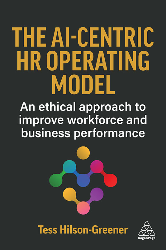 Cover: The AI-Centric HR Operating Model by Tess Hilson-Greener