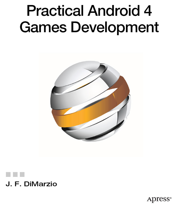 Title - Practical Android 4 Games Development [Book]