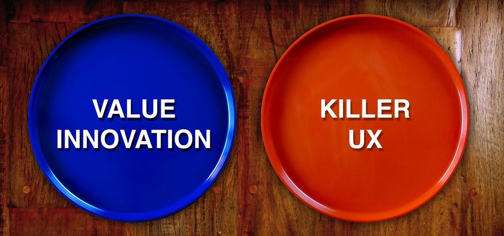 Tenet 2 and Tenet 4: Value Innovation and Killer UX