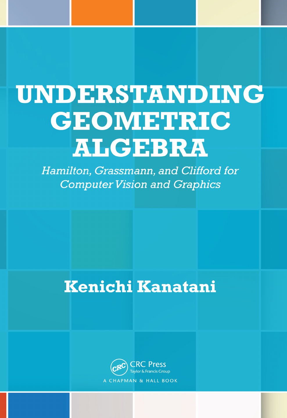 Cover - Understanding Geometric Algebra [Book]