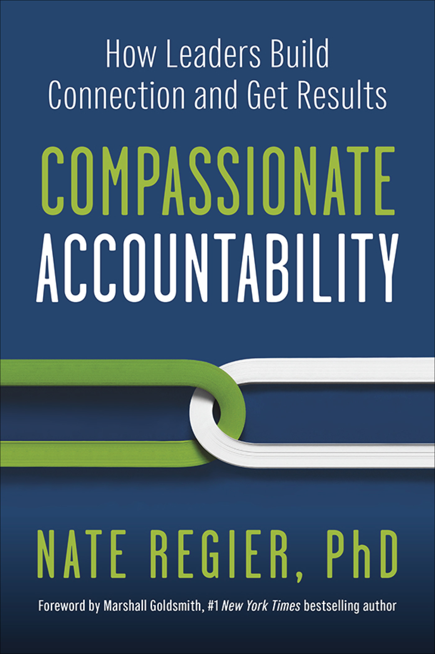 Cover: Compassionate Accountability: How Leaders Build Connection and Get Results