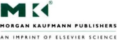 MORGAN KAUFMANN PUBLISHERS