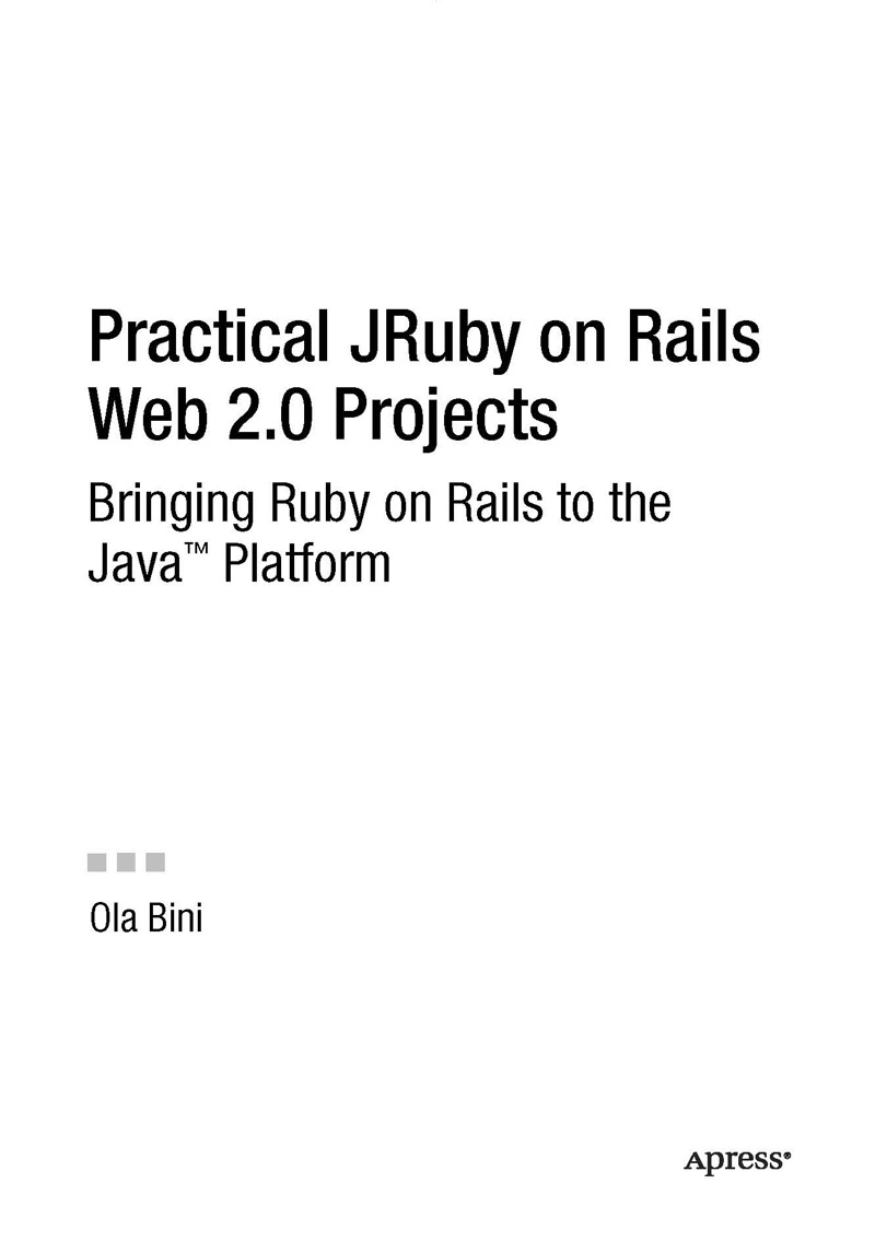 Title Page - Practical JRuby on Rails Web 2.0 Projects: Bringing Ruby ...
