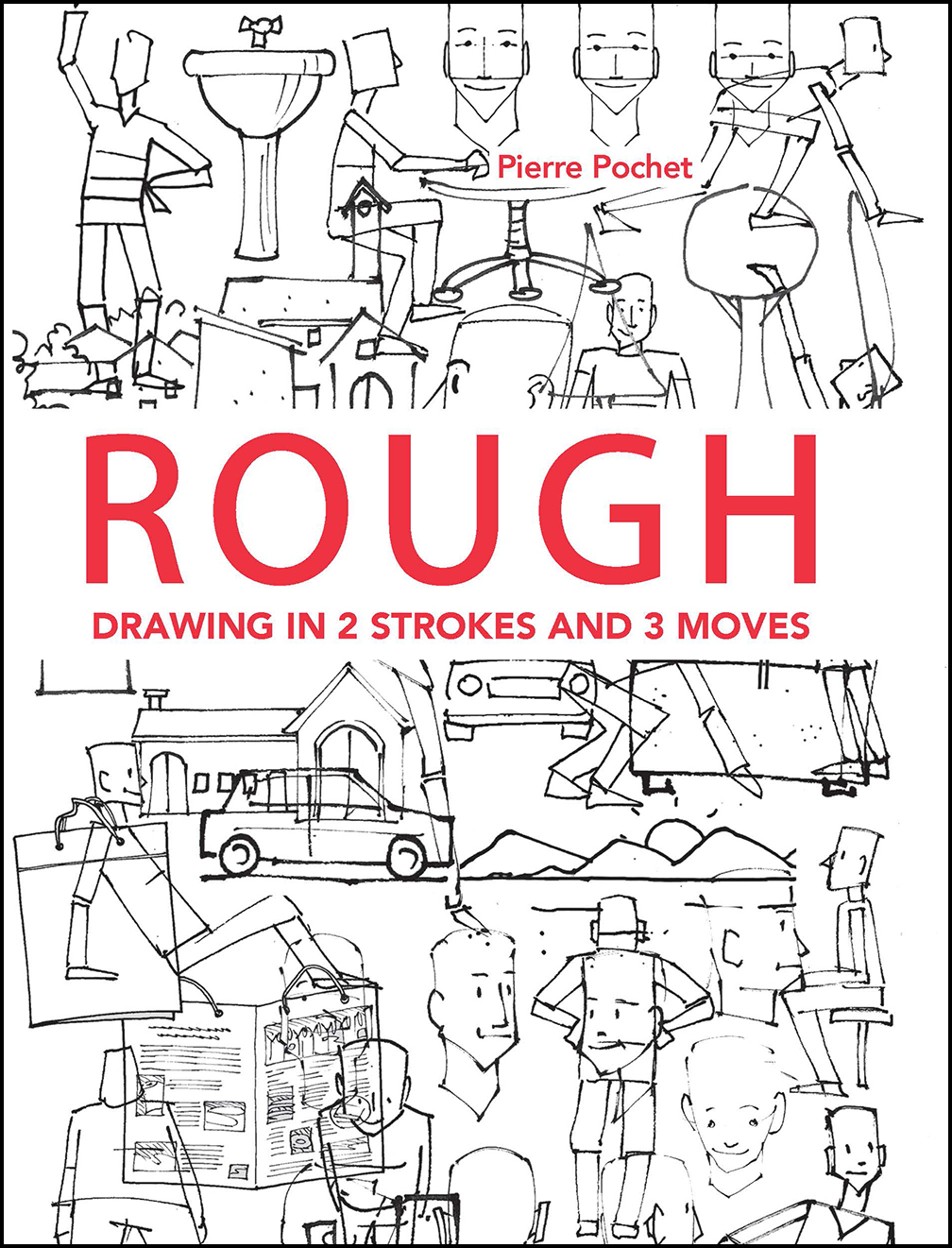 Cover: Rough, Drawing in 2 Strokes and 3 Moves by Pierre Pochet