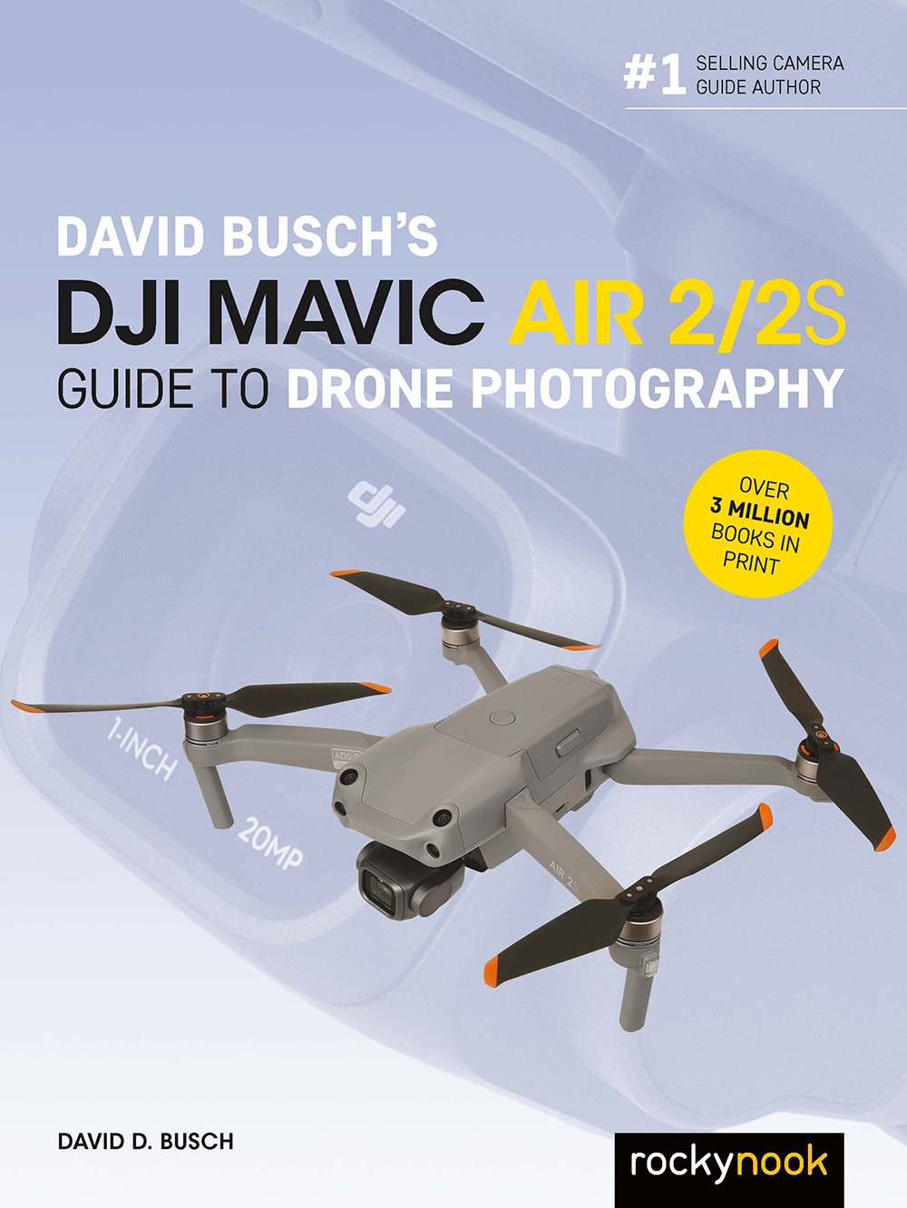 Cover: David Busch’s Dji Mavic Air 2/2S: Guide to Drone Photography by David D. Busch